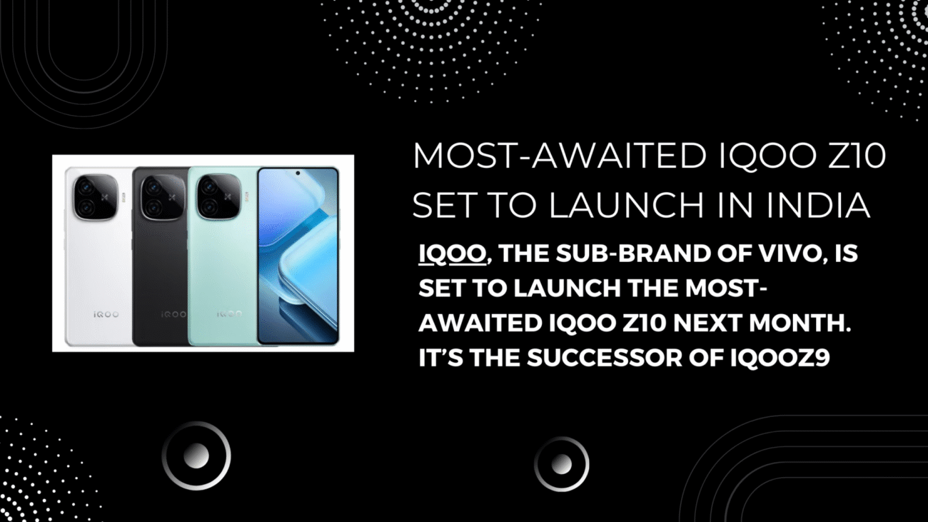 Most-Awaited iQOO Z10 Set to Launch in India