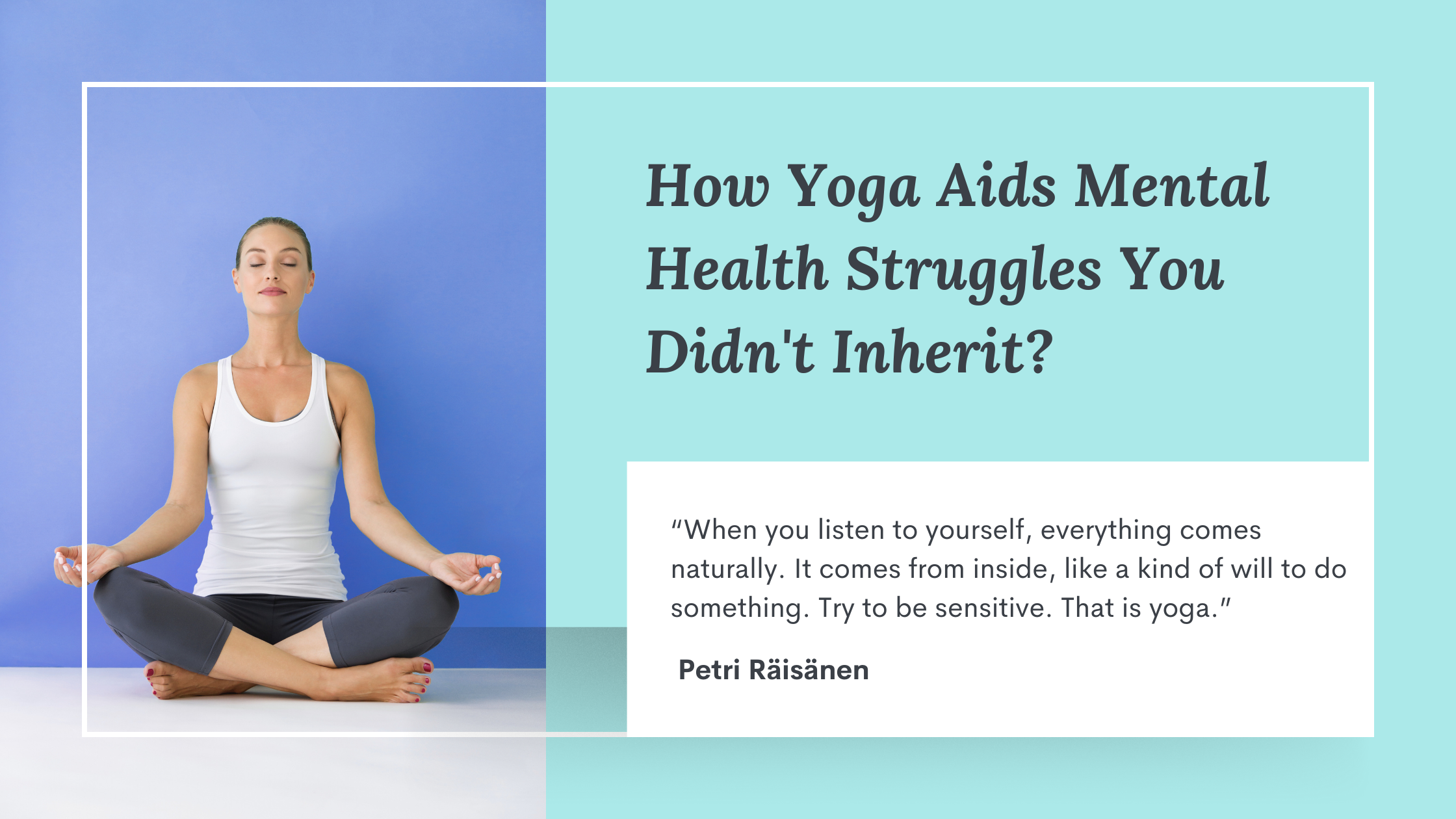 How Yoga Supports Mental Health Challenges You Didn't Inherit