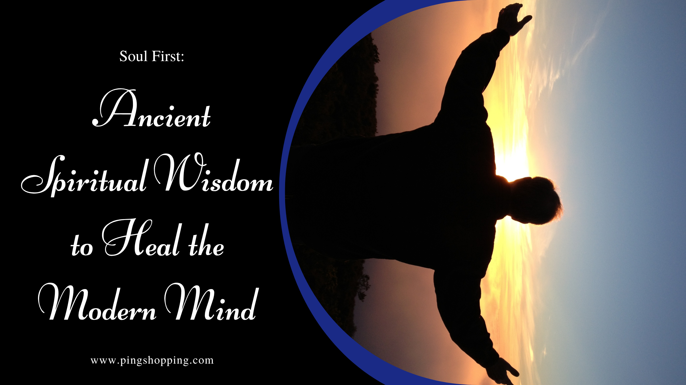 Soul First: -Ancient Spiritual Wisdom to Heal the Modern Mind