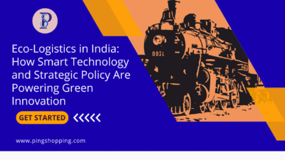 Eco-Logistics in India: How Smart Technology and Strategic Policy Are Powering Green Innovation