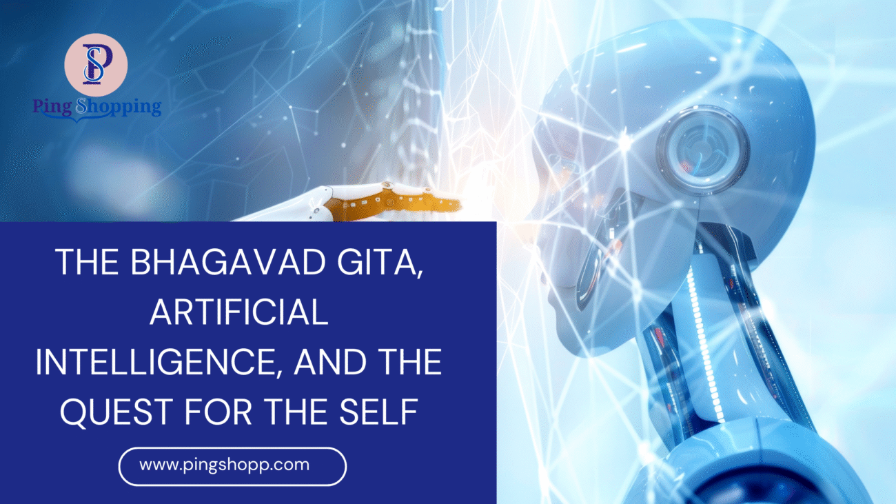 The Bhagavad Gita, Artificial Intelligence, and the Quest for the Self