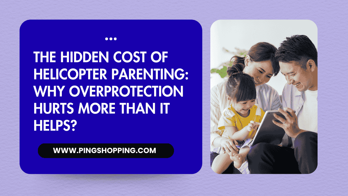 The-Hidden-Cost-of-Helicopter-Parenting