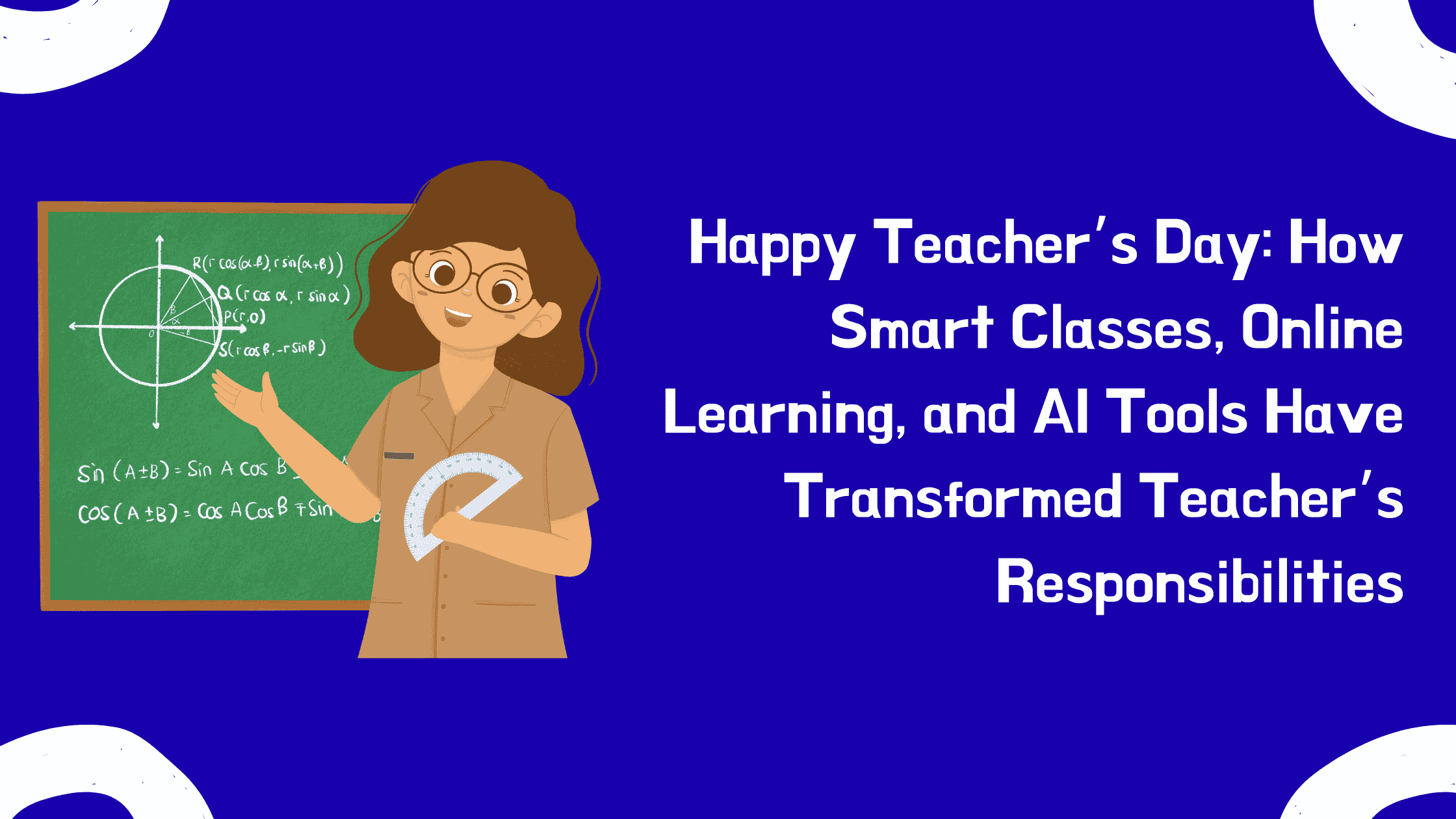 Happy-Teachers-Day-How-Smart-Classes-Online-Learning-and-AI-Tools-Have-Transformed-Teachers-Responsibilities