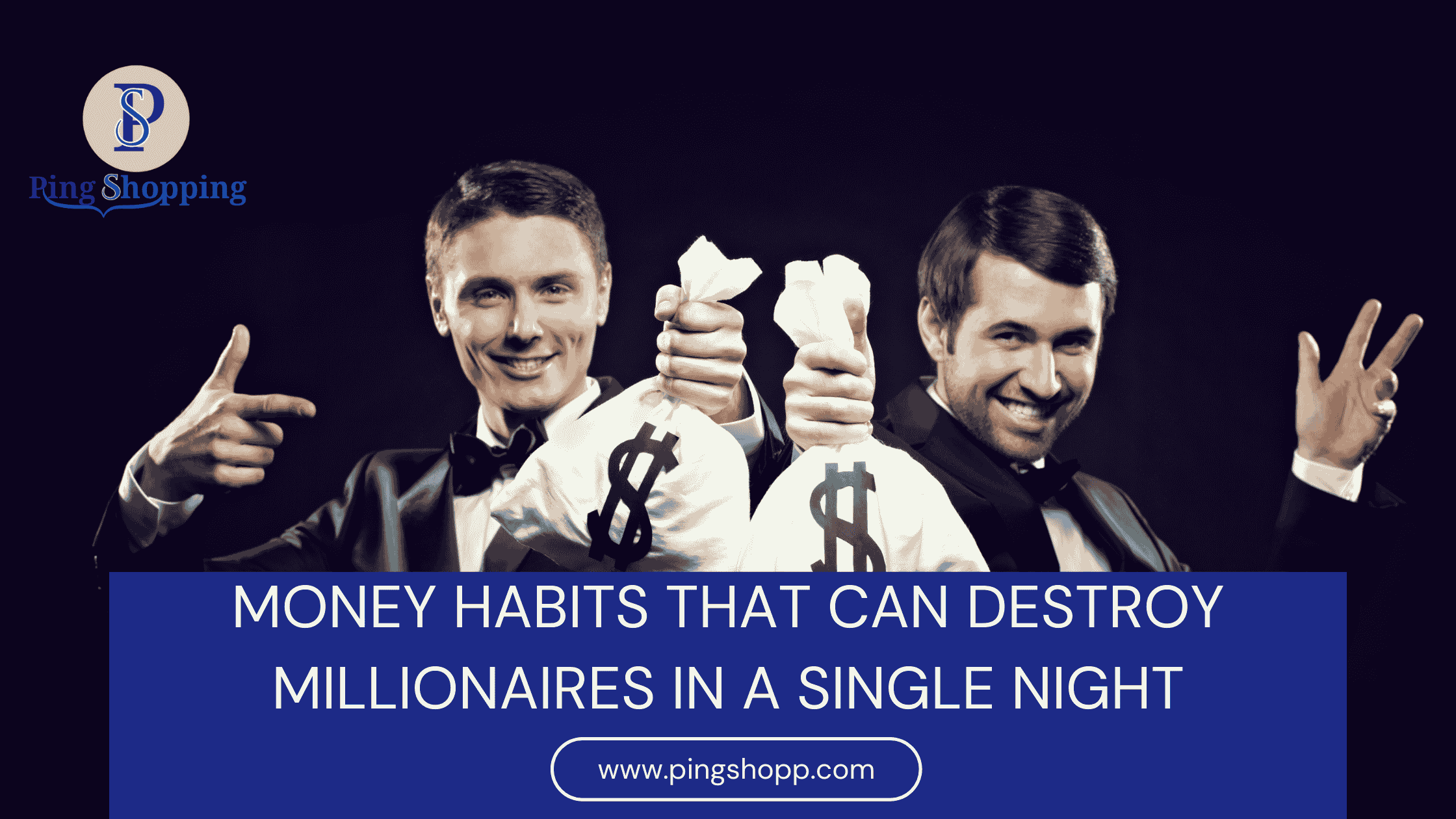 Latest blogs and articles from PingShopping Money Habits that can destroy millionaires in a single night