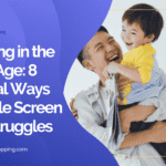 Parenting in the Digital Age: 8 Practical Ways to Tackle Screen Time Struggles