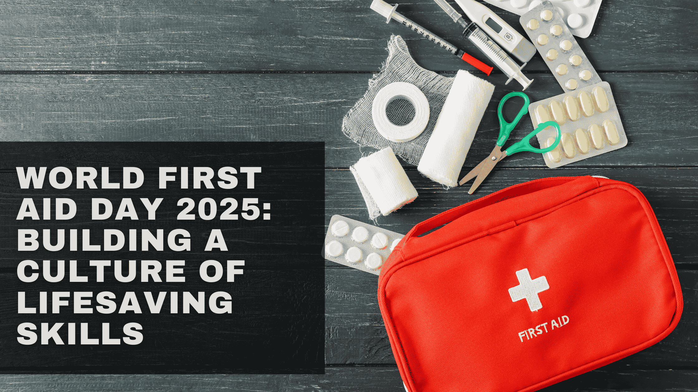 World First Aid Day 2025 Building a Culture of Lifesaving Skills.