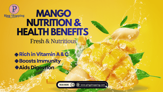 Mango Nutrition & Health Benefits Complete Guide to King of Fruits