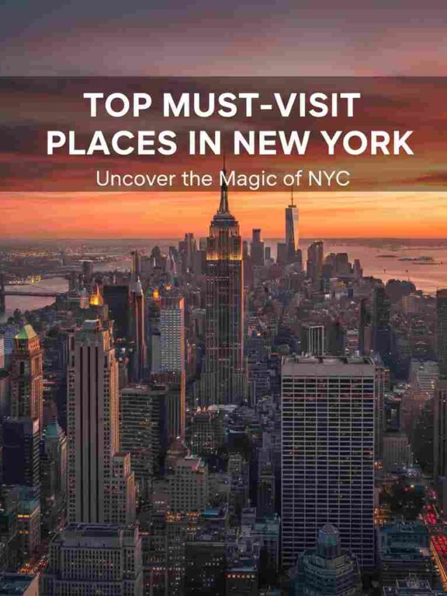 Top most visiting places  in  New York City